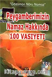 Peygamberimizin Namaz Hakkında 100 Vasiyeti