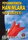 Peygamberimizin Hanımlara 100 Vasiyeti