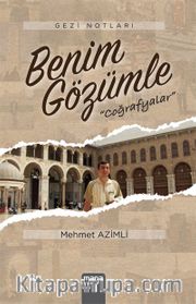 Benim Gözümle <br /> Coğrafyalar