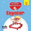Benim İlk Öğrendiklerim / Eşyalar