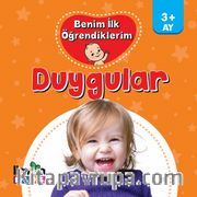 Benim İlk Öğrendiklerim / Duygular