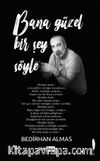 Bana Güzel Bir Şey Söyle