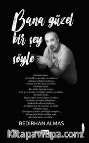 Bana Güzel Bir Şey Söyle