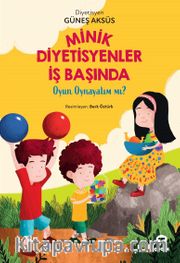 Minik Diyetisyenler İş Başında 2 / Oyun Oynayalım mı ?
