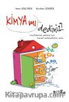 Kimya Mı Dediniz?