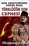 Türklüğün Son Cephesi KGB Arşivlerinde Enver Paşa