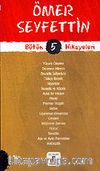 Ömer Seyfettin Bütün Hikayeleri 5