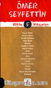 Ömer Seyfettin Bütün Hikayeleri 5