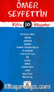 Ömer Seyfettin Bütün Hikayeleri 10 