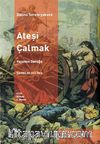 Ateşi Çalmak 4 Yaşamın Doruğu
