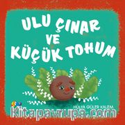 Ulu Çınar ve Küçük Tohum