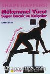 Mükemmel Vücut Süper Bacak ve Kalçalar