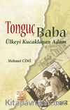 Tonguç Baba & Ülkeyi Kucaklayan Adam
