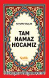 Tam Namaz Hocamız (1.hamur ciltli)