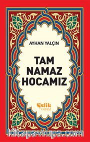 Tam Namaz Hocamız (1.hamur ciltli)