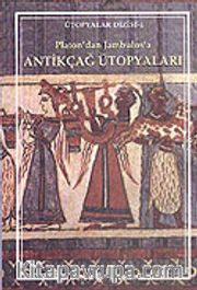 Platon'dan Jambulos'a Antikçağ Ütopyaları