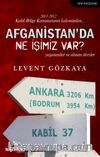 Afganistan'da Ne İşimiz Var?