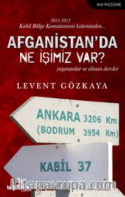 Afganistan'da Ne İşimiz Var?