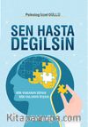 Sen Hasta Değilsin