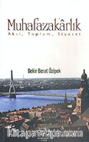 Muhafazakarlık Akıl, Toplum, Siyaset