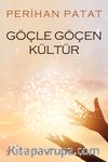 Göçle Göçen Kültür