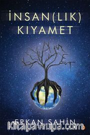 İnsan(lık) Kıyamet