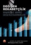 Değişen Rekabetçilik & Makro ve Mikro Değerlendirmeler