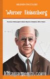Werner Heisenberg / Bilimin Öncüleri