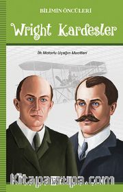 Wright Kardeşler / Bilimin Öncüleri