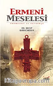 Ermeni Meselesi/Kronoloji ve Kaynakça