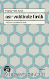 Asr Vaktinde Firak & Hüzün Vakitlerine Dair