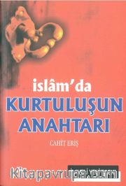 İslam'da Kurtuluşun Anahtarı