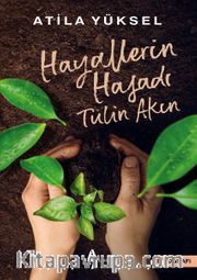 Hayallerin Hasadı <br /> Tülin Akın