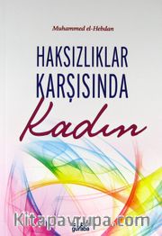 Haksızlıklar Karşısında Kadın