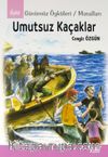 Umutsuz Kaçaklar