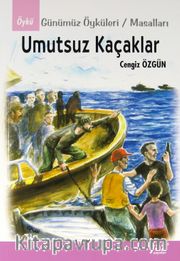 Umutsuz Kaçaklar