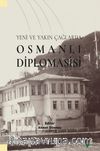 Yeni ve Yakın Çağlarda Osmanlı Diplomasisi