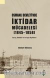 Osmanlı Devleti’nde İktidar Mücadelesi (1845-1858)