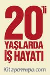 20'li Yaşlarda İş Hayatı
