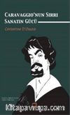 Caravaggio'nun Sırrı & Sanatın Gücü