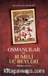 Osmanlılar ve Rumeli Uç Beyleri & Merkez ve Uç