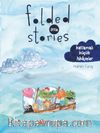 Folded Little Stories & Katlamalı Küçük Hikayeler