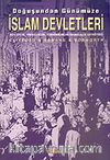 Doğuşundan Günümüze İslam Devletleri