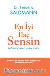 En İyi İlaç Sensin & Sağlıklı Olmak Senin Elinde