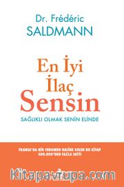 En İyi İlaç Sensin <br /> Sağlıklı Olmak Senin Elinde
