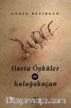 Hasta Öyküler ve Kulağakaçan