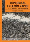 Toplumsal Eylemin Yapısı Cilt:1 & Marshall, Pareto, Durkheim