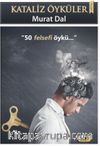 Kataliz Öyküler & 50 Felsefi Öykü