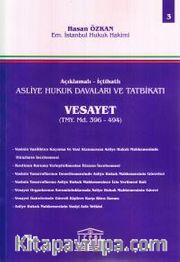 Asliye Hukuk Davaları ve Tatbikatı Vesayet (Cilt 3)