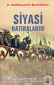 Siyasi Hatıralarım/II. Abdülhamid'in Şeyhülislamı Cemaleddin Efendi